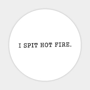 I Spit Hot Fire - Chappelle Magnet